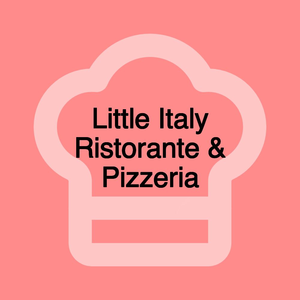 Little Italy Ristorante & Pizzeria