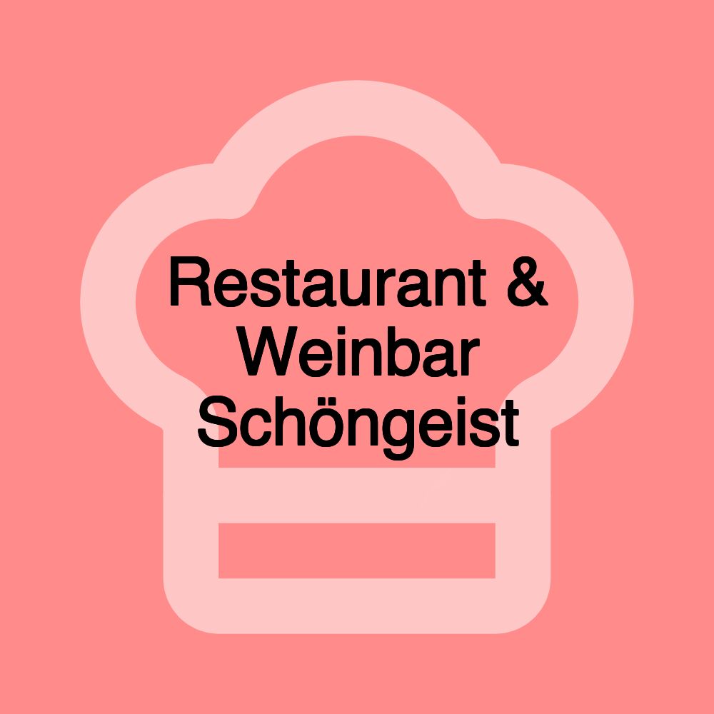 Restaurant & Weinbar Schöngeist