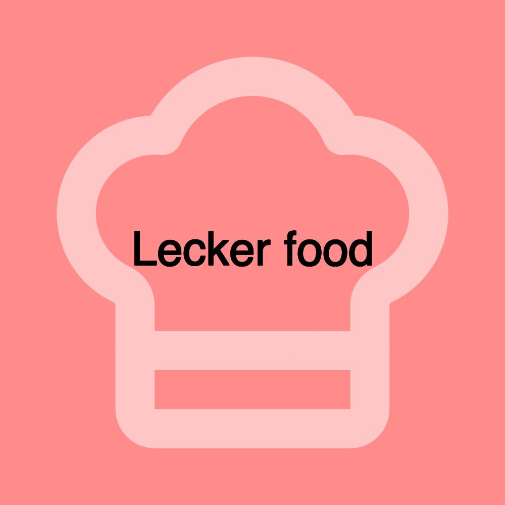 Lecker food