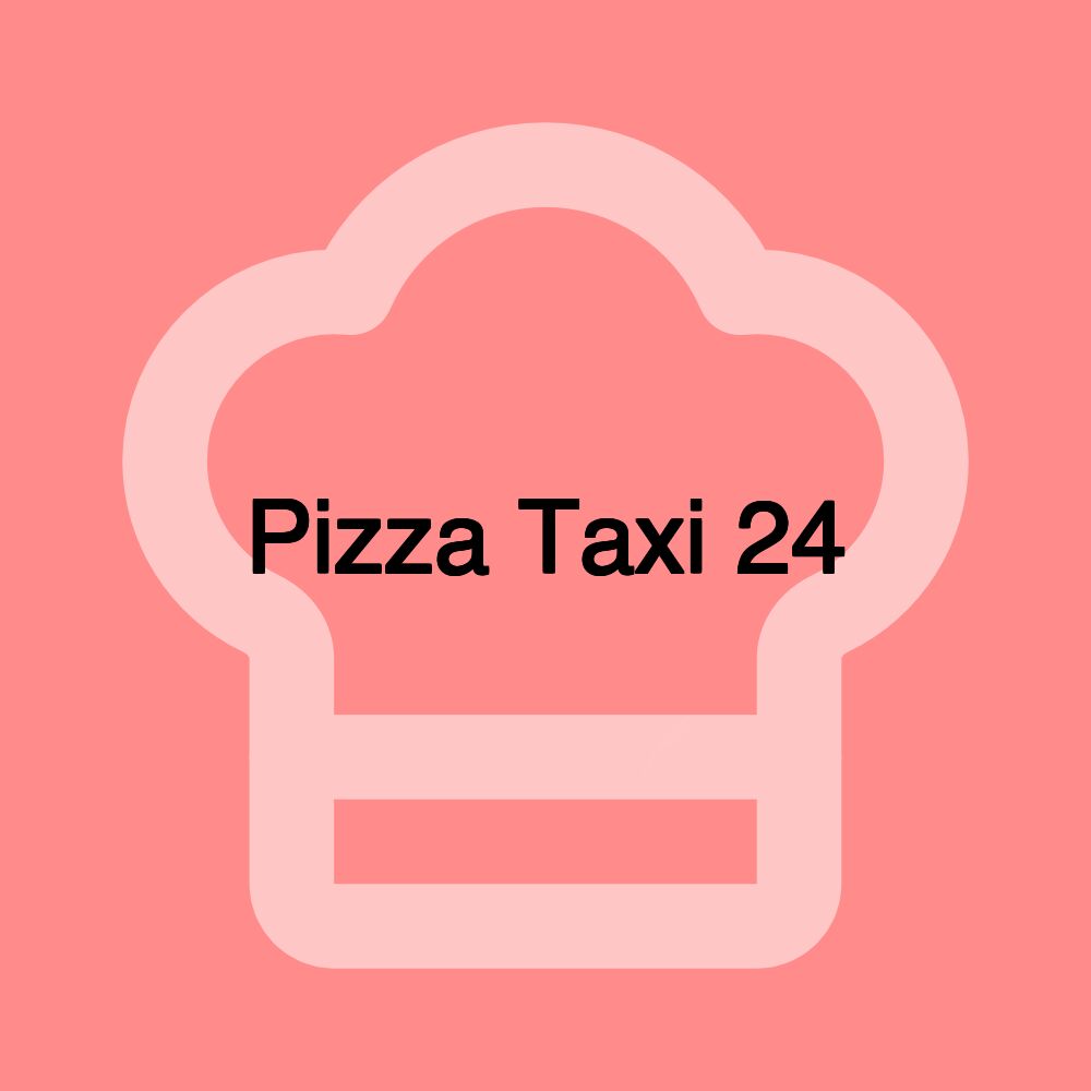 Pizza Taxi 24