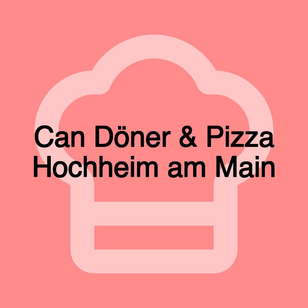 Can Döner & Pizza Hochheim am Main
