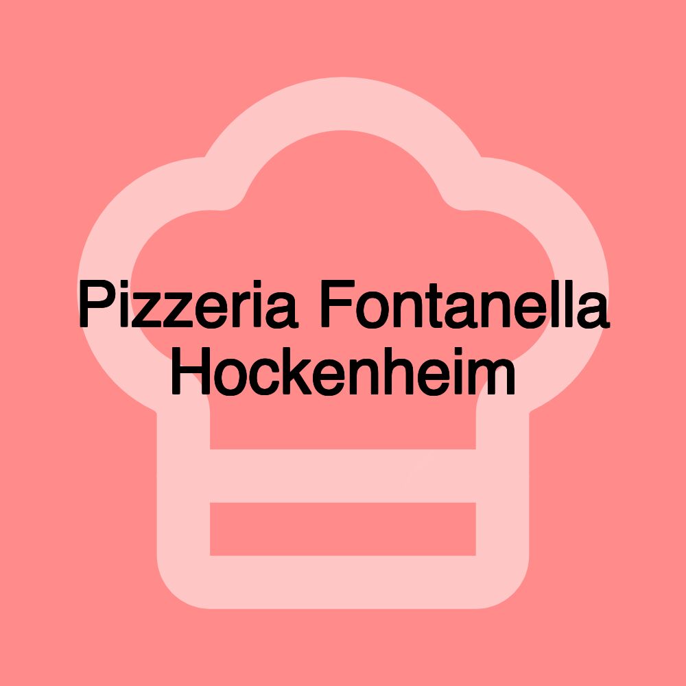 Pizzeria Fontanella Hockenheim