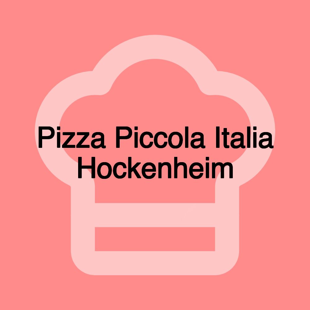 Pizza Piccola Italia Hockenheim