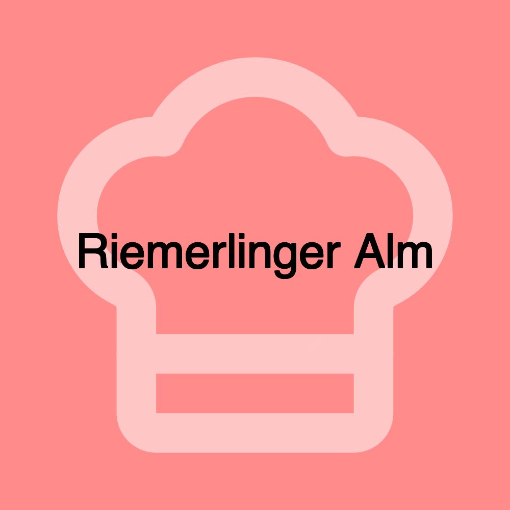 Riemerlinger Alm