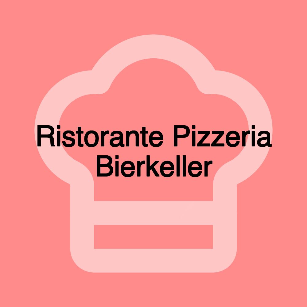 Ristorante Pizzeria Bierkeller