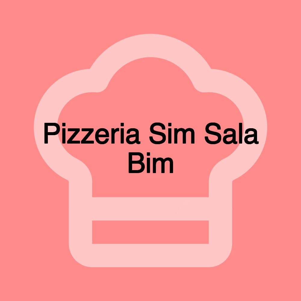 Pizzeria Sim Sala Bim