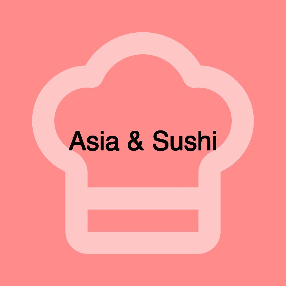 Asia & Sushi