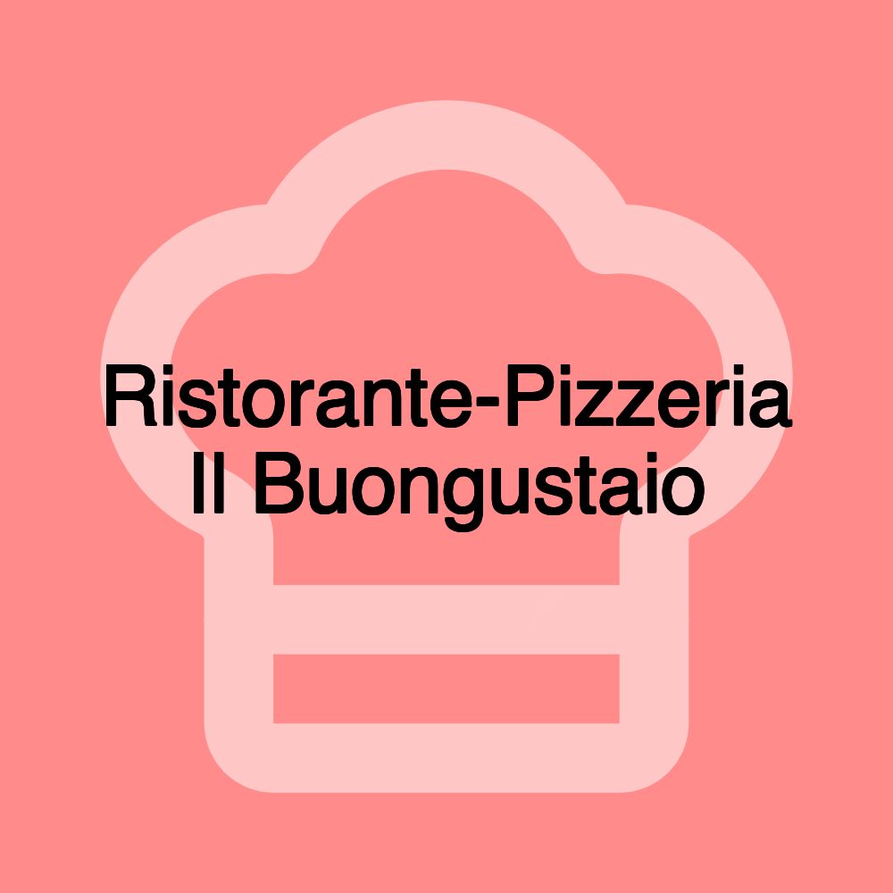 Ristorante-Pizzeria Il Buongustaio