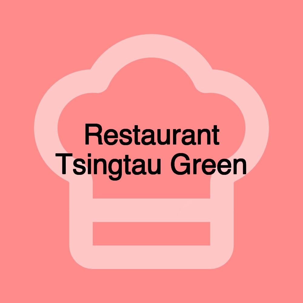 Restaurant Tsingtau Green