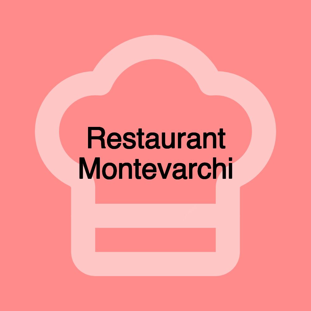 Restaurant Montevarchi