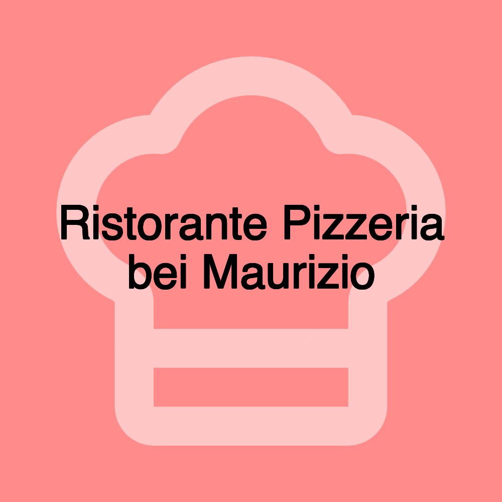 Ristorante Pizzeria bei Maurizio