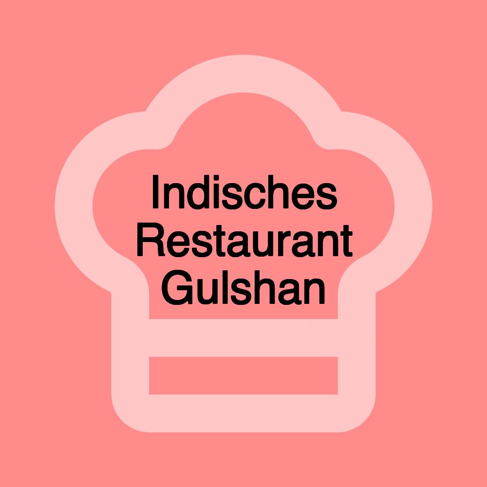 Indisches Restaurant Gulshan