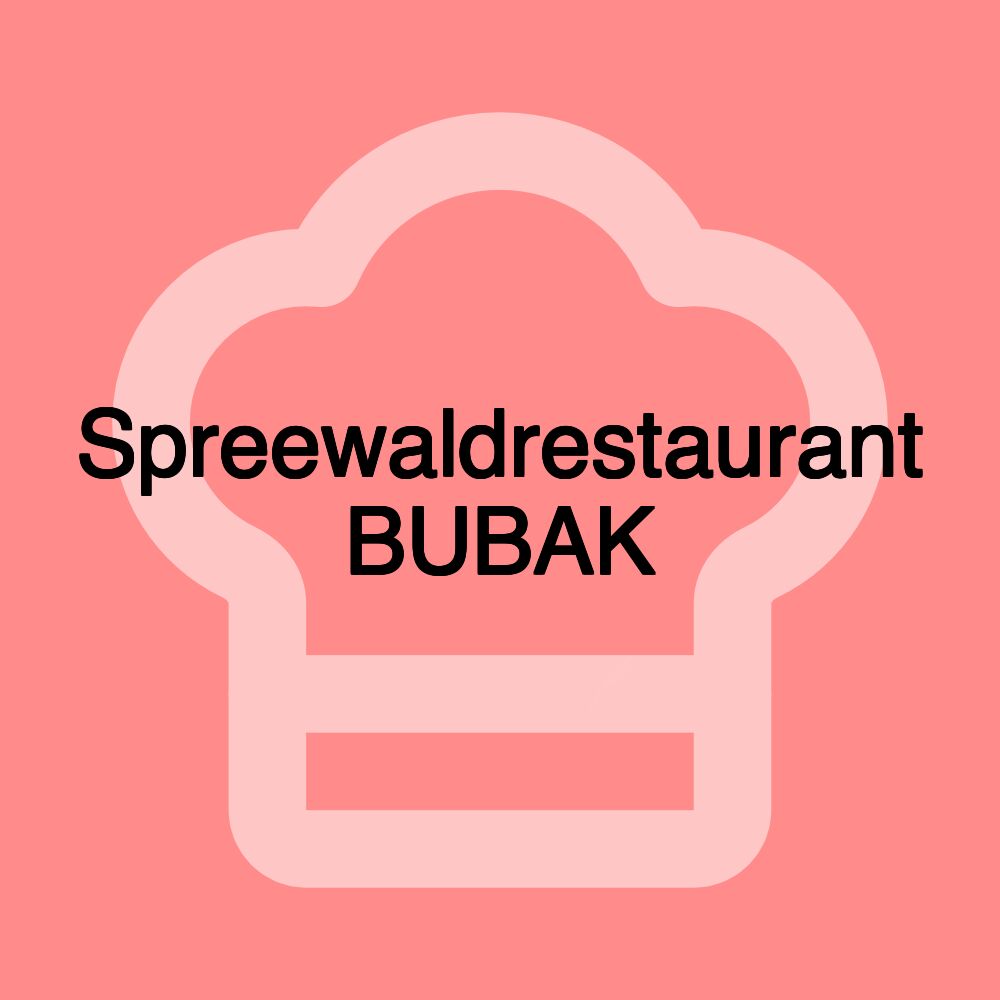 Spreewaldrestaurant BUBAK