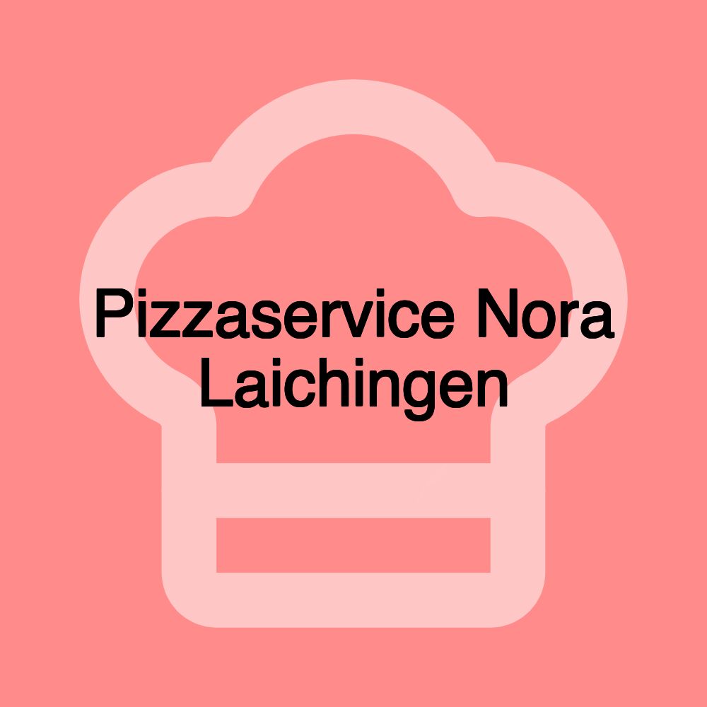 Pizzaservice Nora Laichingen