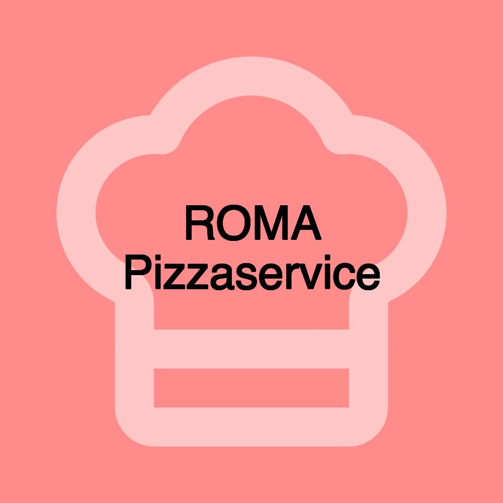 ROMA Pizzaservice