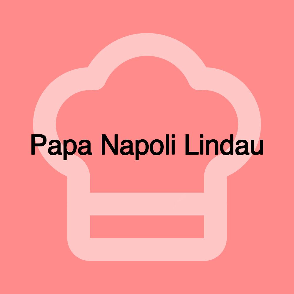 Papa Napoli Lindau