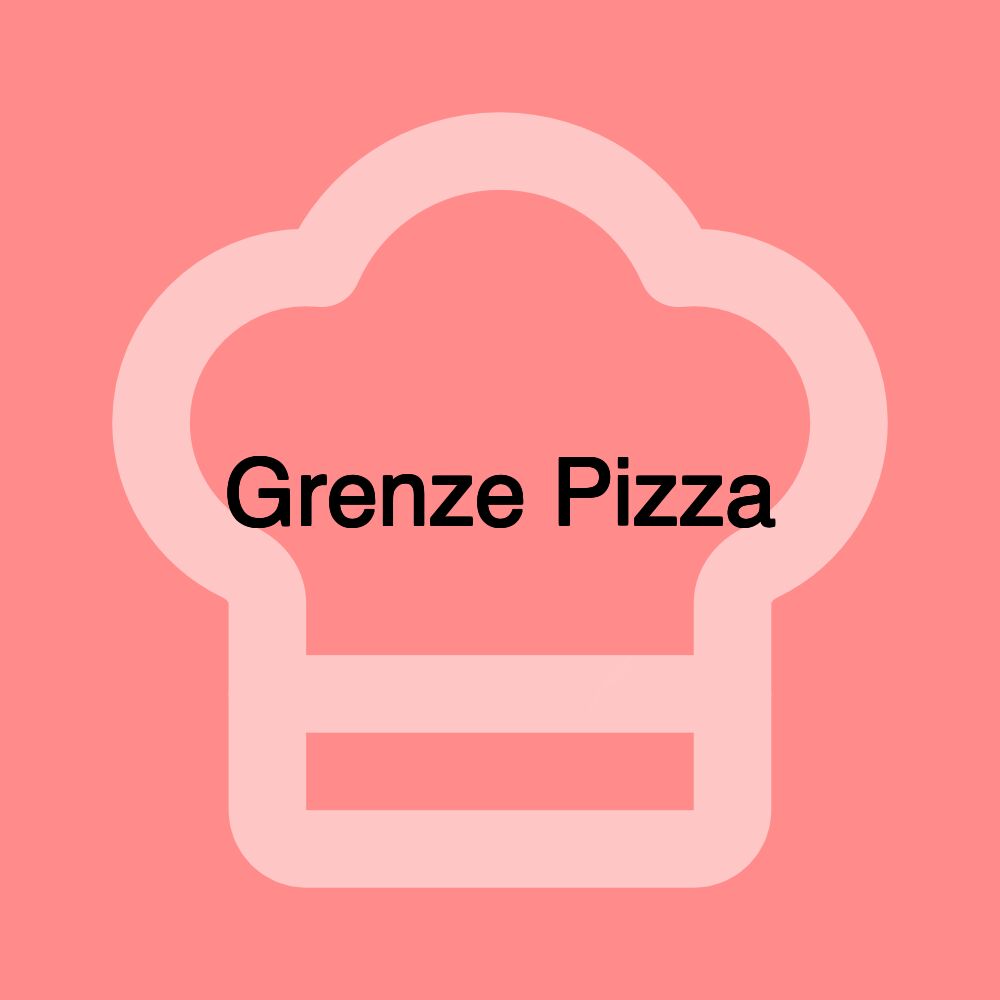 Grenze Pizza