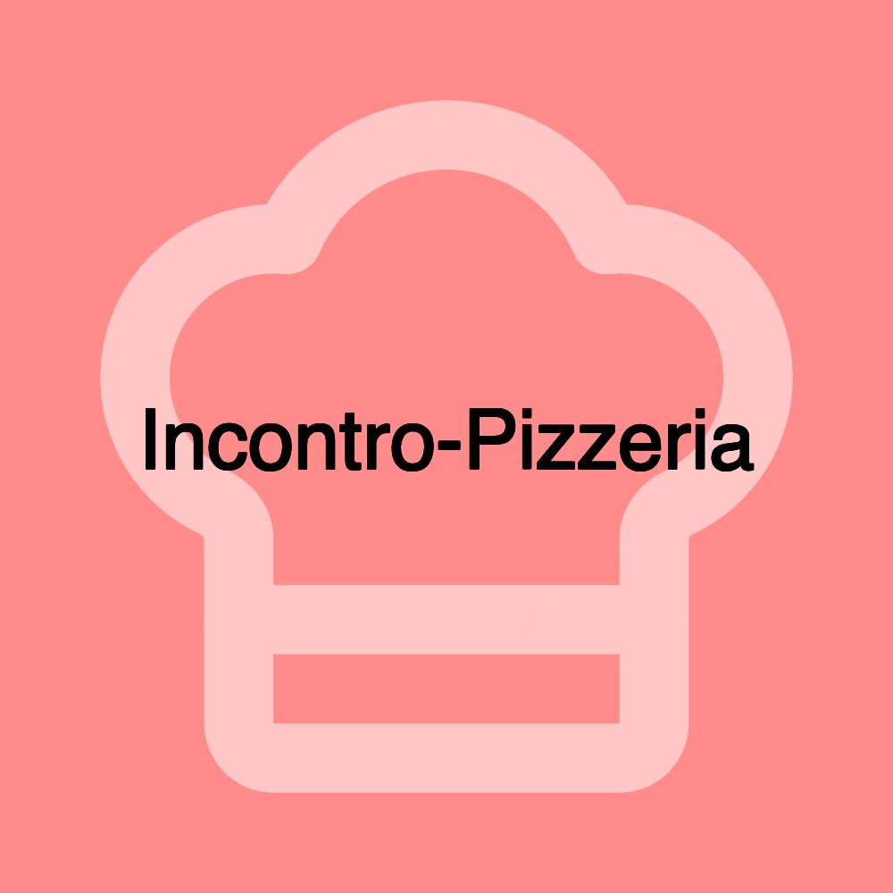 Incontro-Pizzeria