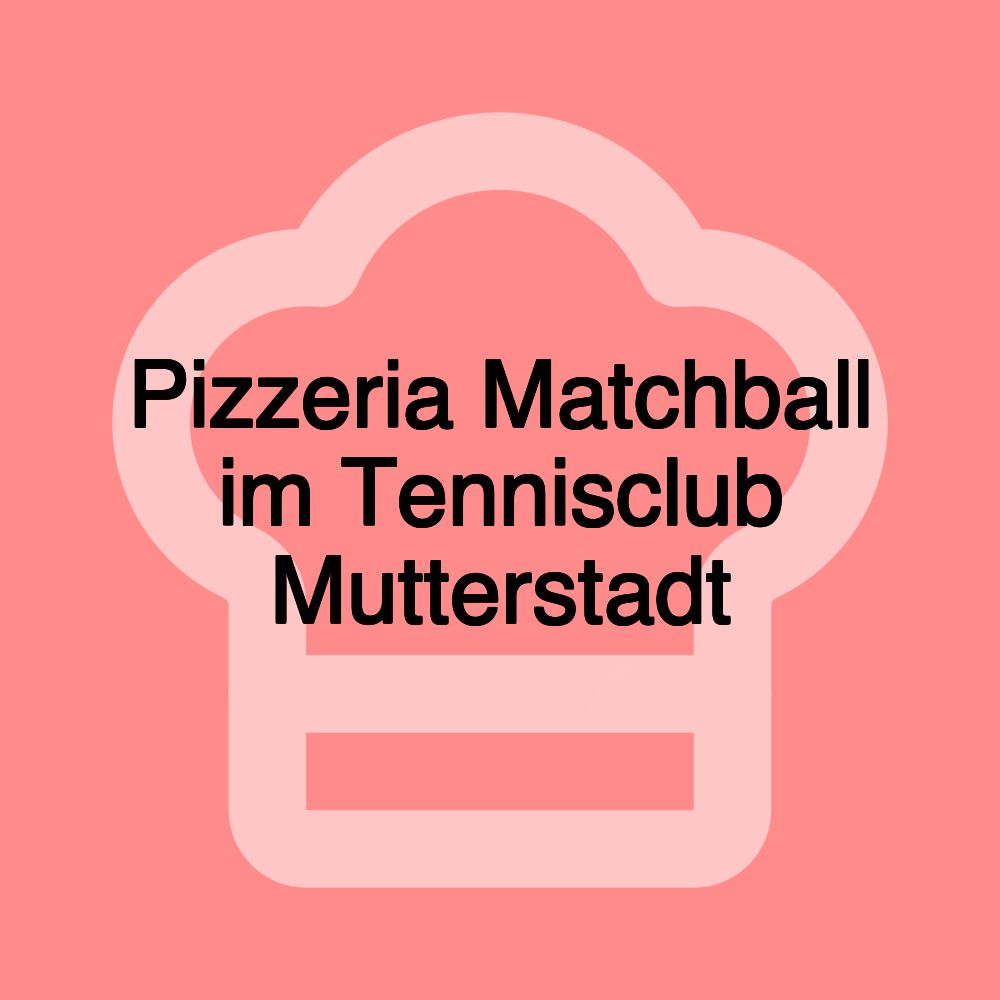 Pizzeria Matchball im Tennisclub Mutterstadt