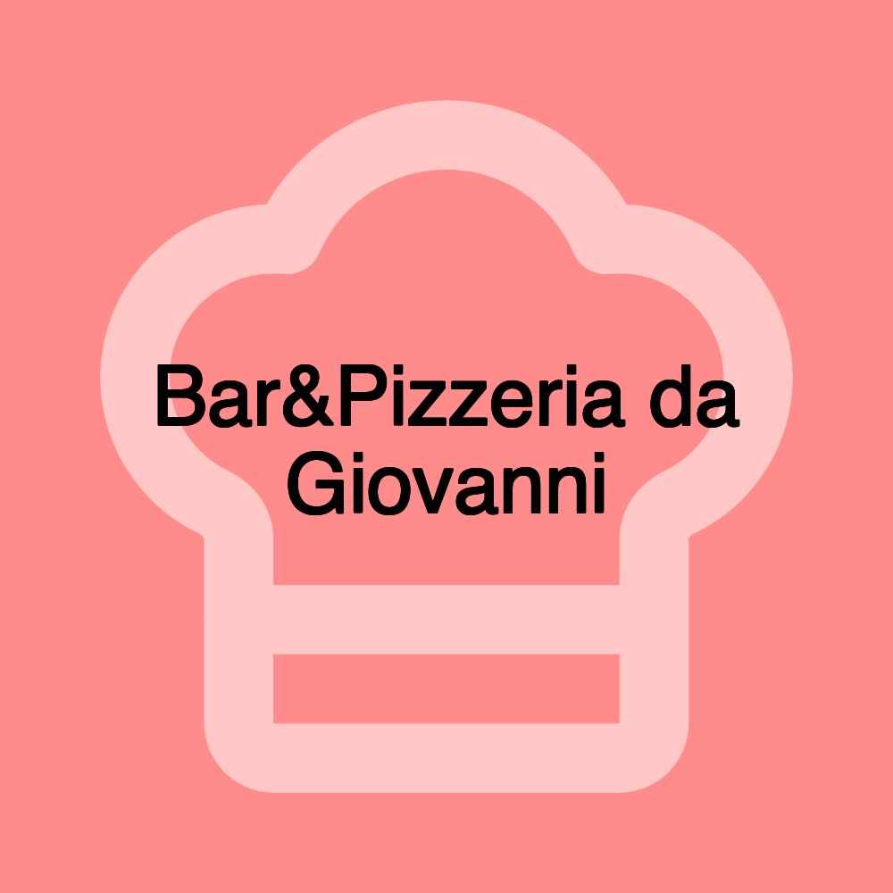 Bar&Pizzeria da Giovanni