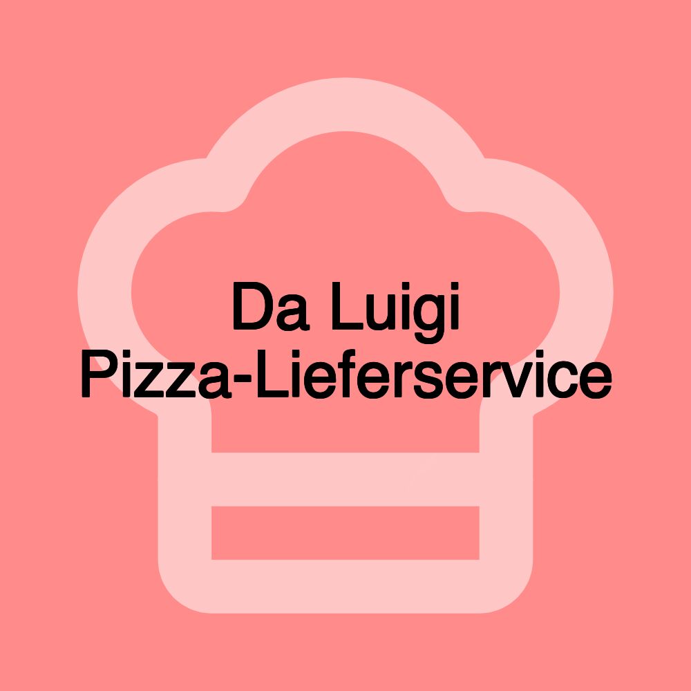 Da Luigi Pizza-Lieferservice