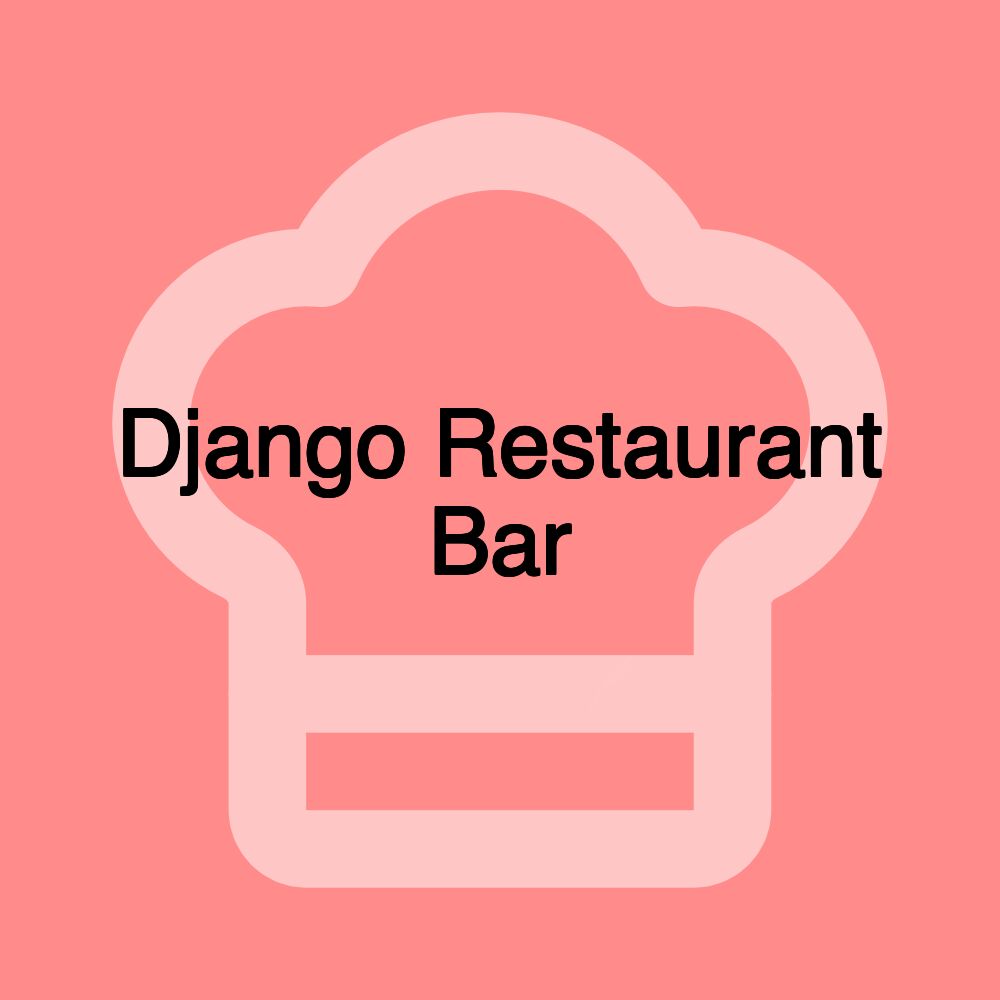 Django Restaurant Bar