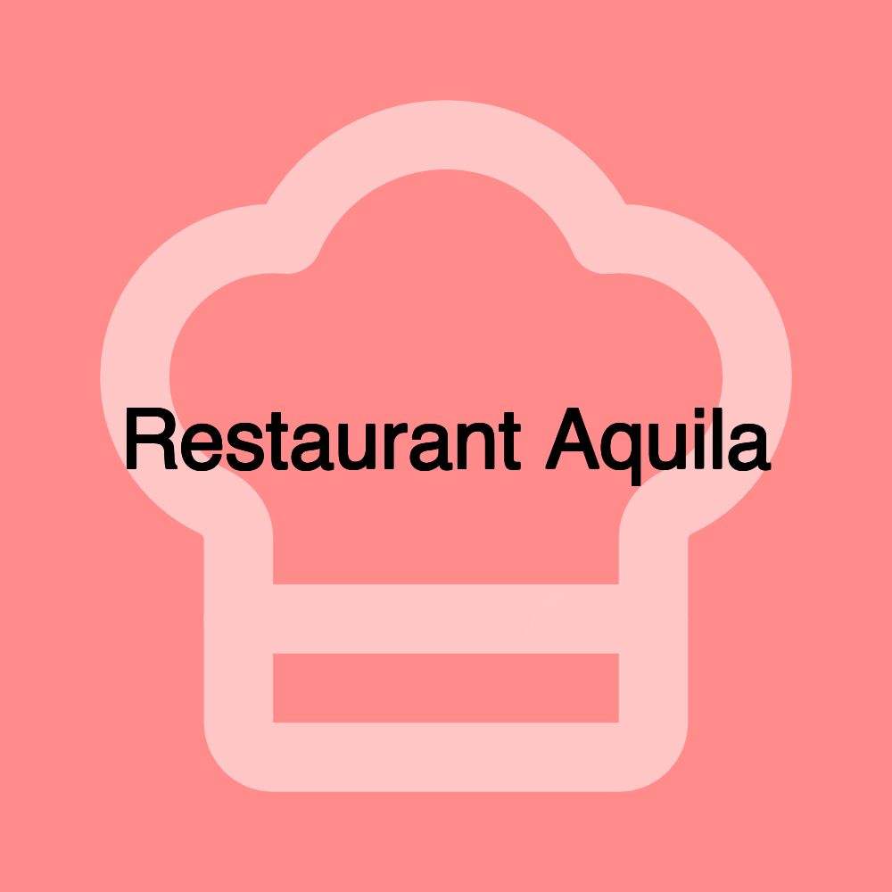 Restaurant Aquila