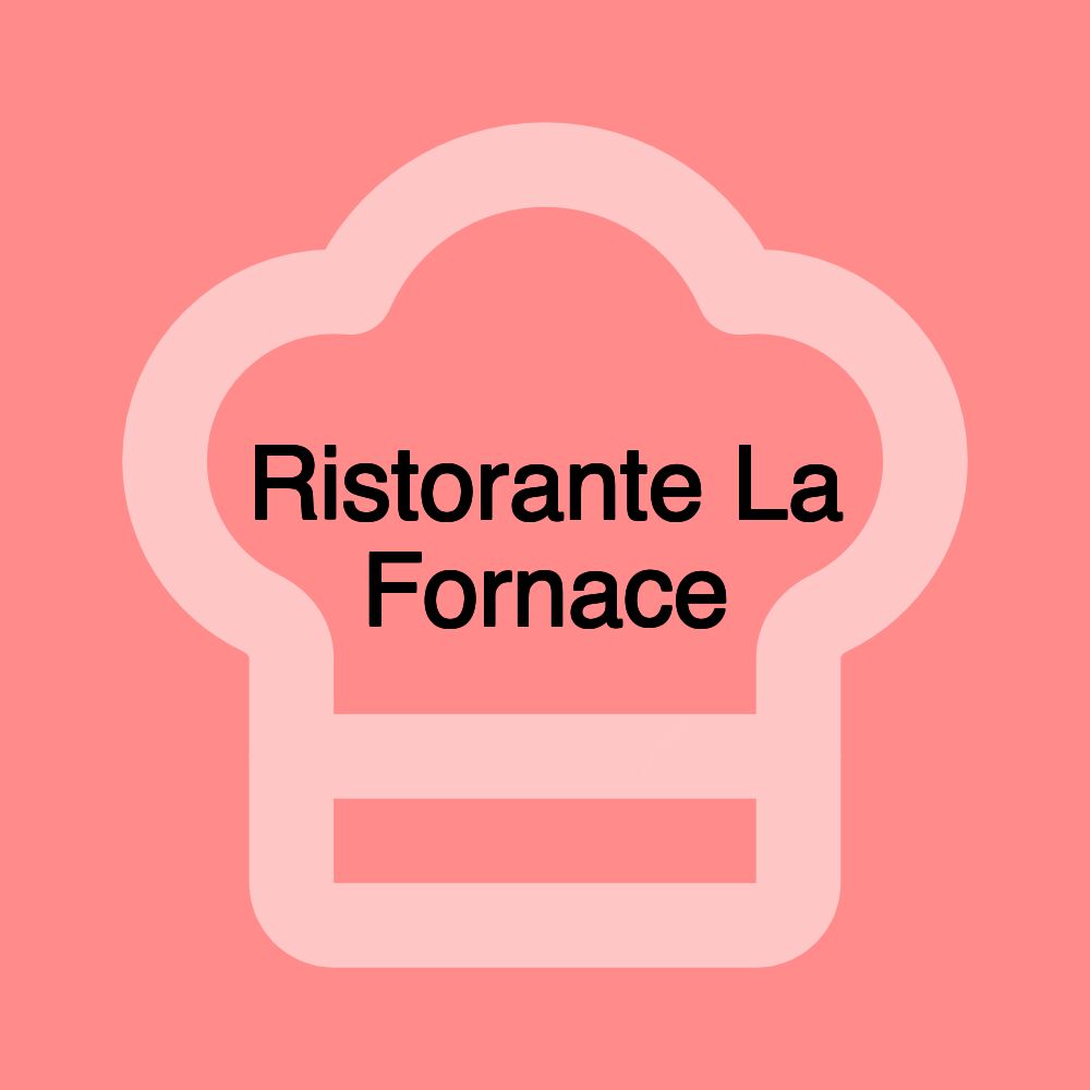 Ristorante La Fornace