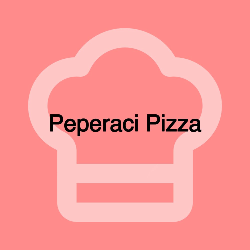 Peperaci Pizza