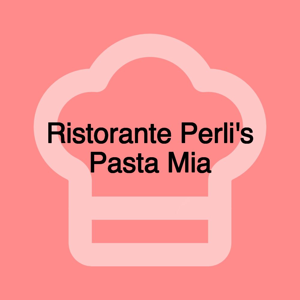 Ristorante Perli's Pasta Mia