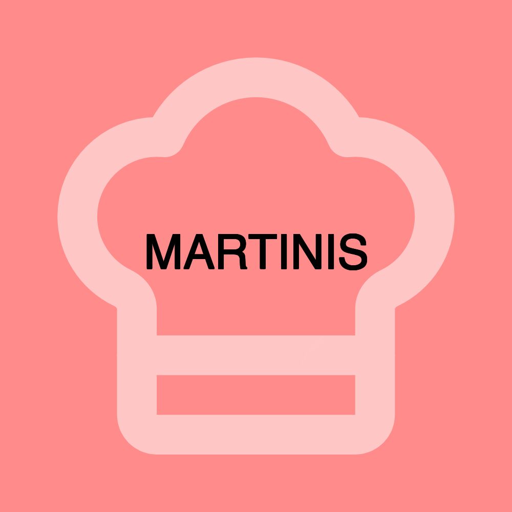MARTINIS