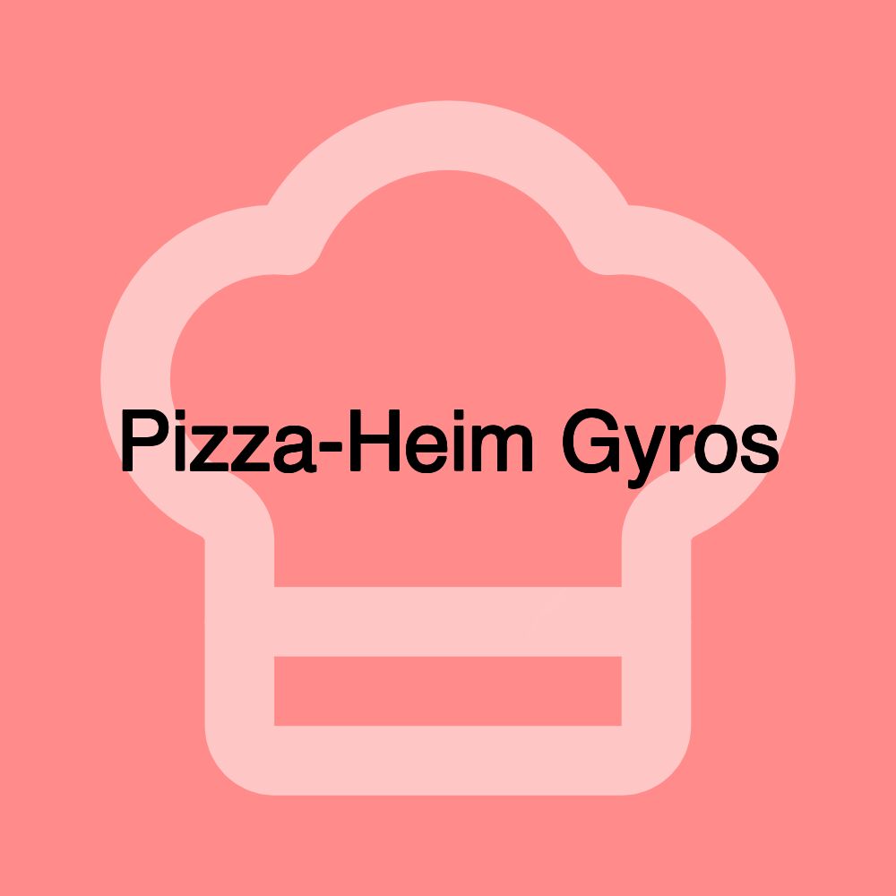 Pizza-Heim Gyros