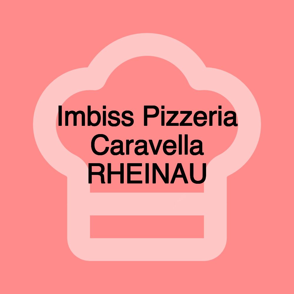 Imbiss Pizzeria Caravella RHEINAU