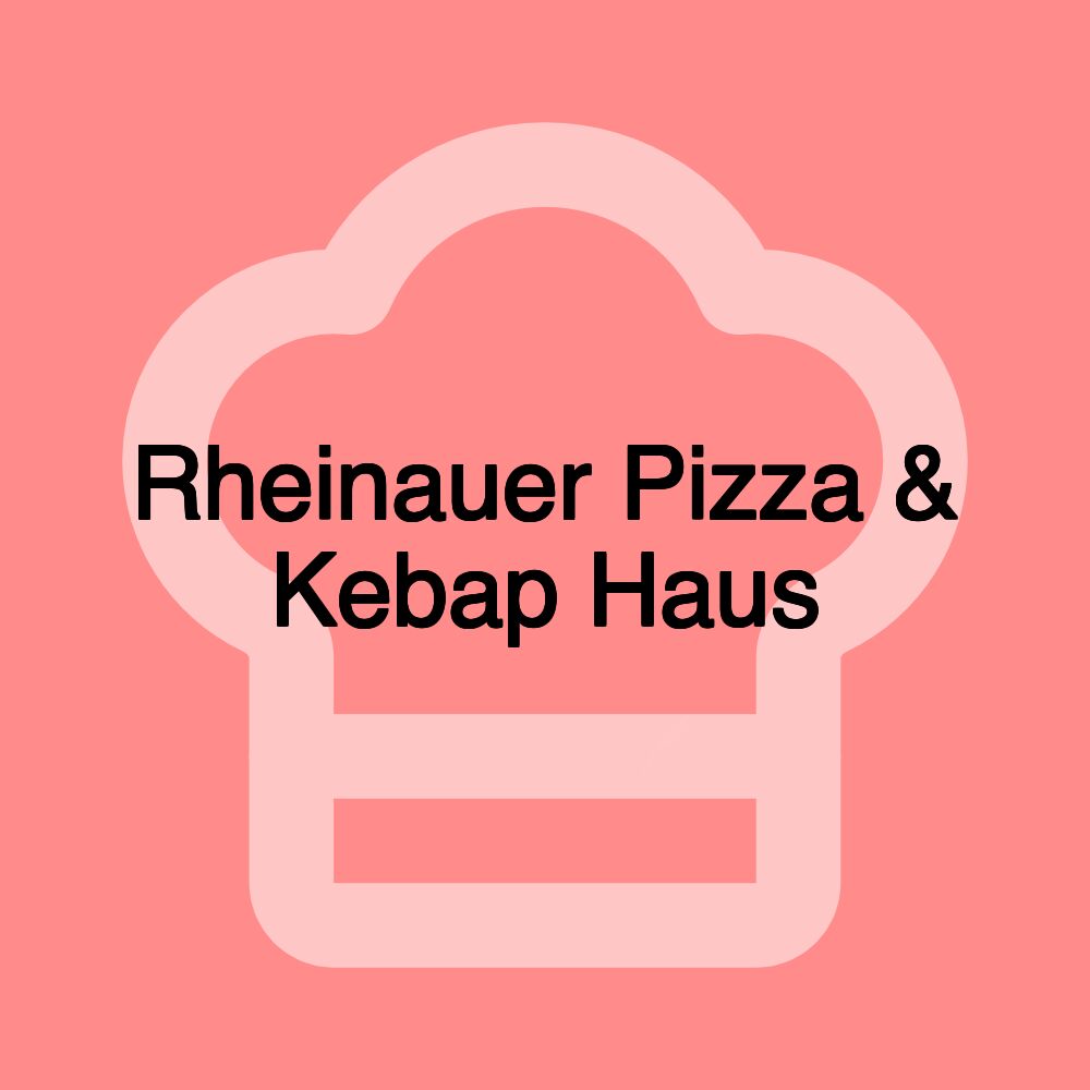 Rheinauer Pizza & Kebap Haus