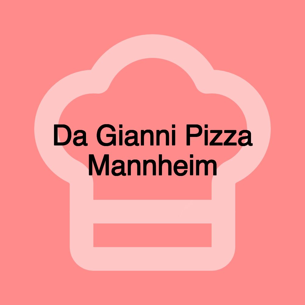 Da Gianni Pizza Mannheim