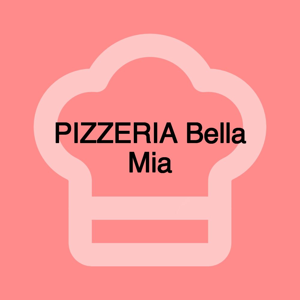 PIZZERIA Bella Mia