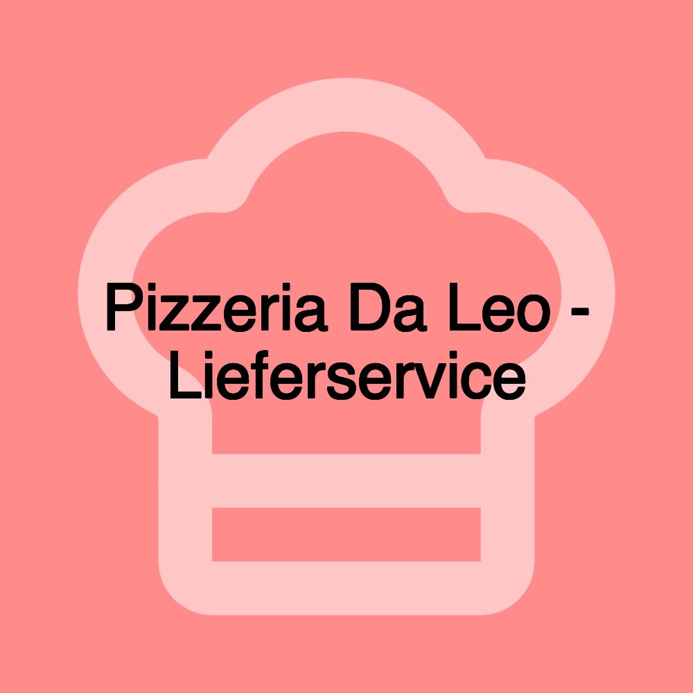 Pizzeria Da Leo - Lieferservice