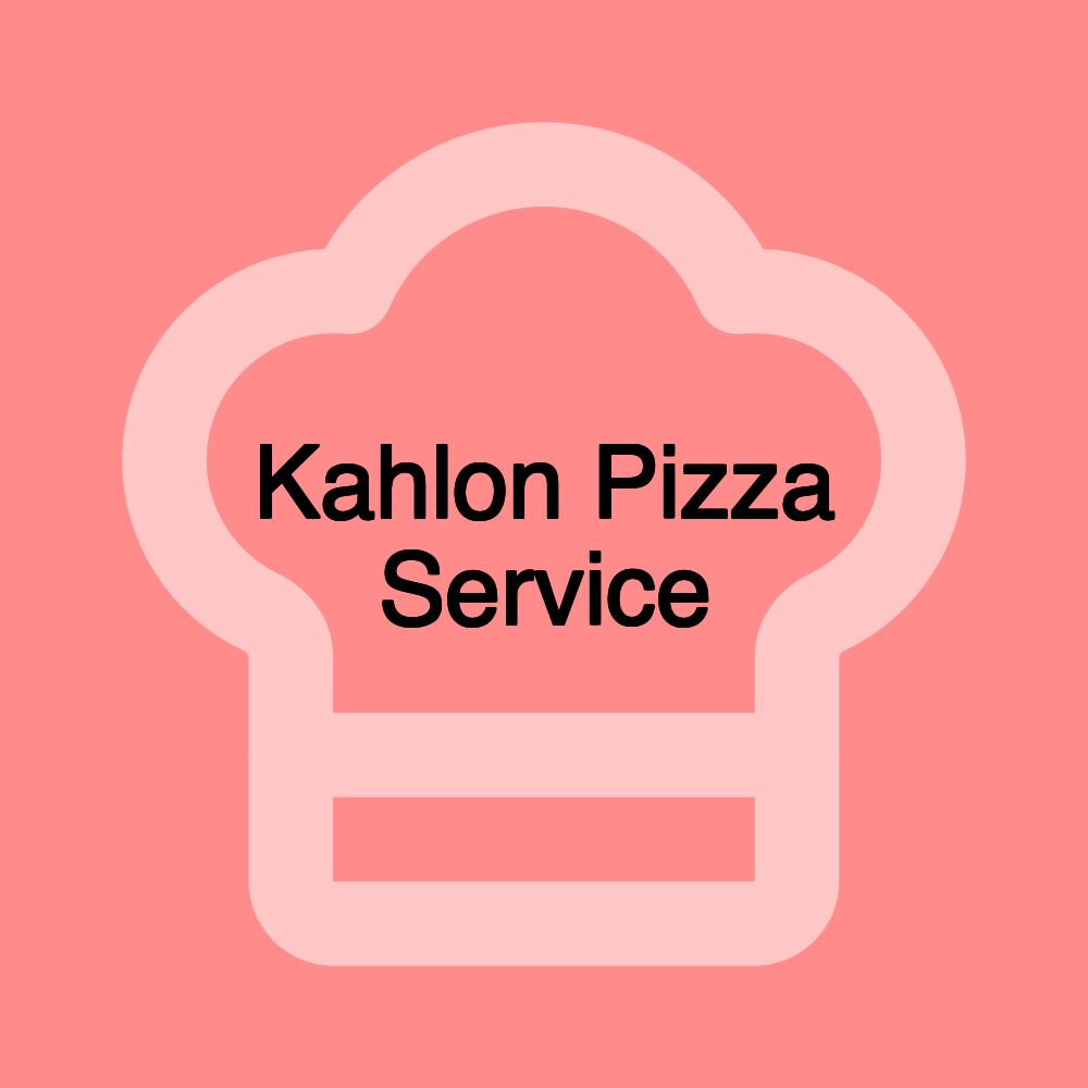 Kahlon Pizza Service