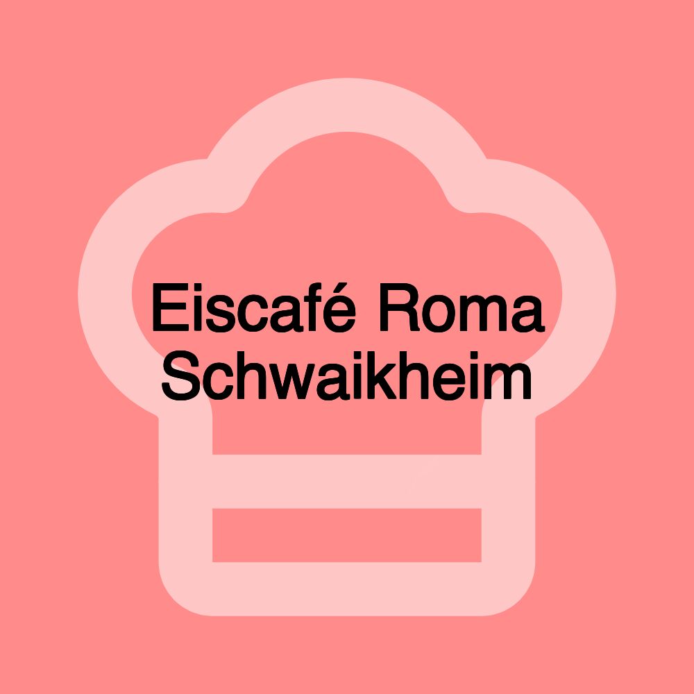 Eiscafé Roma Schwaikheim