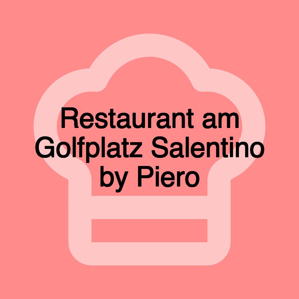 Restaurant am Golfplatz Salentino by Piero