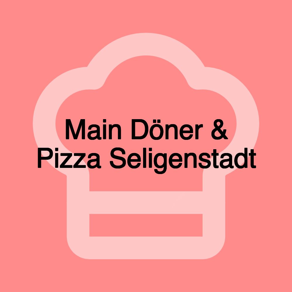 Main Döner & Pizza Seligenstadt