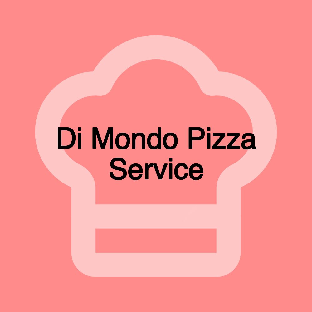 Di Mondo Pizza Service