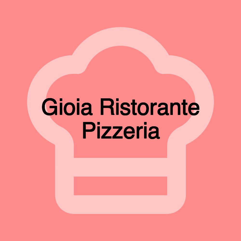 Gioia Ristorante Pizzeria
