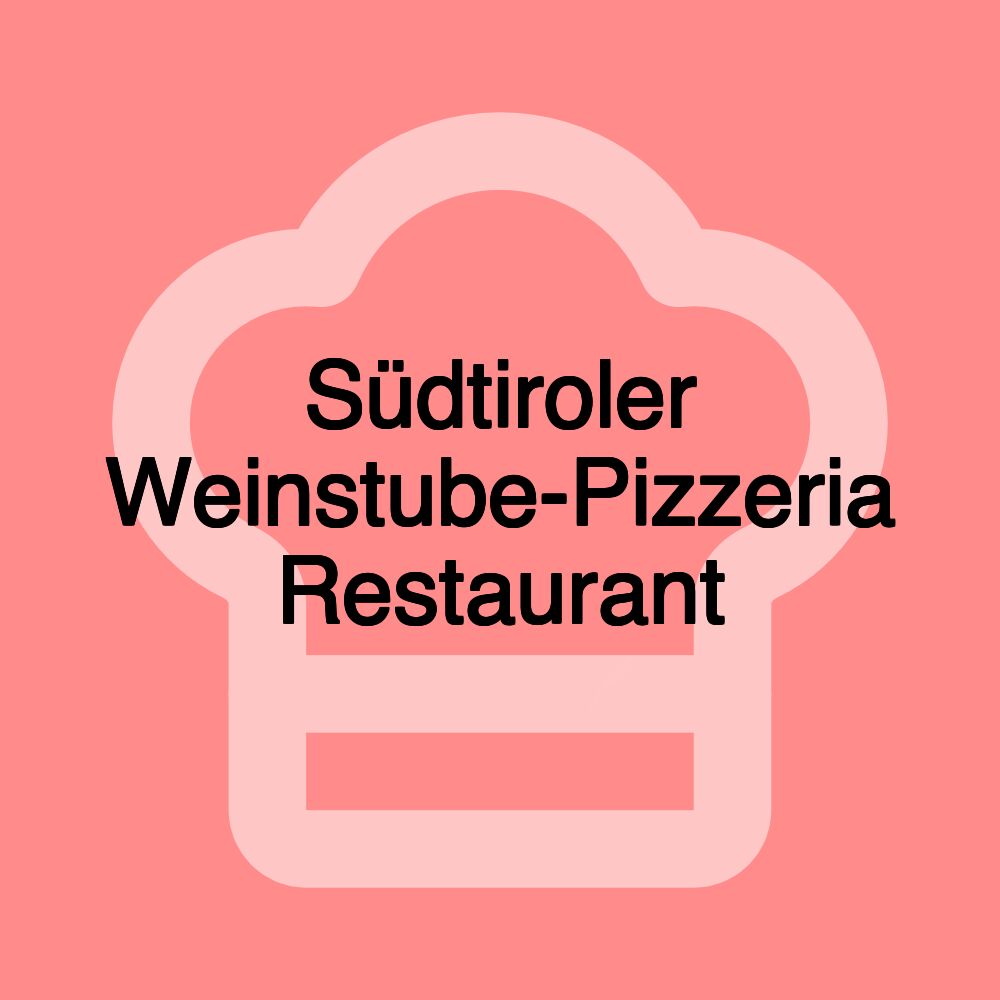 Südtiroler Weinstube-Pizzeria Restaurant
