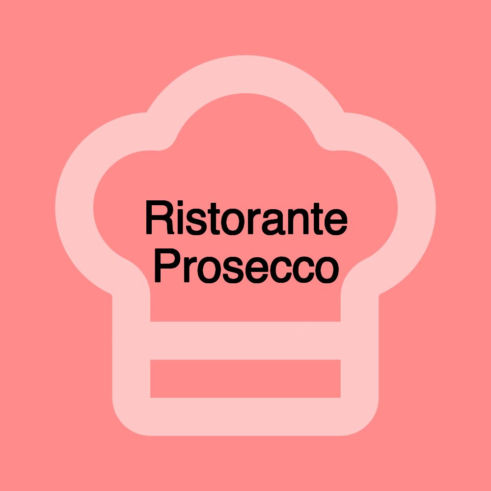 Ristorante Prosecco