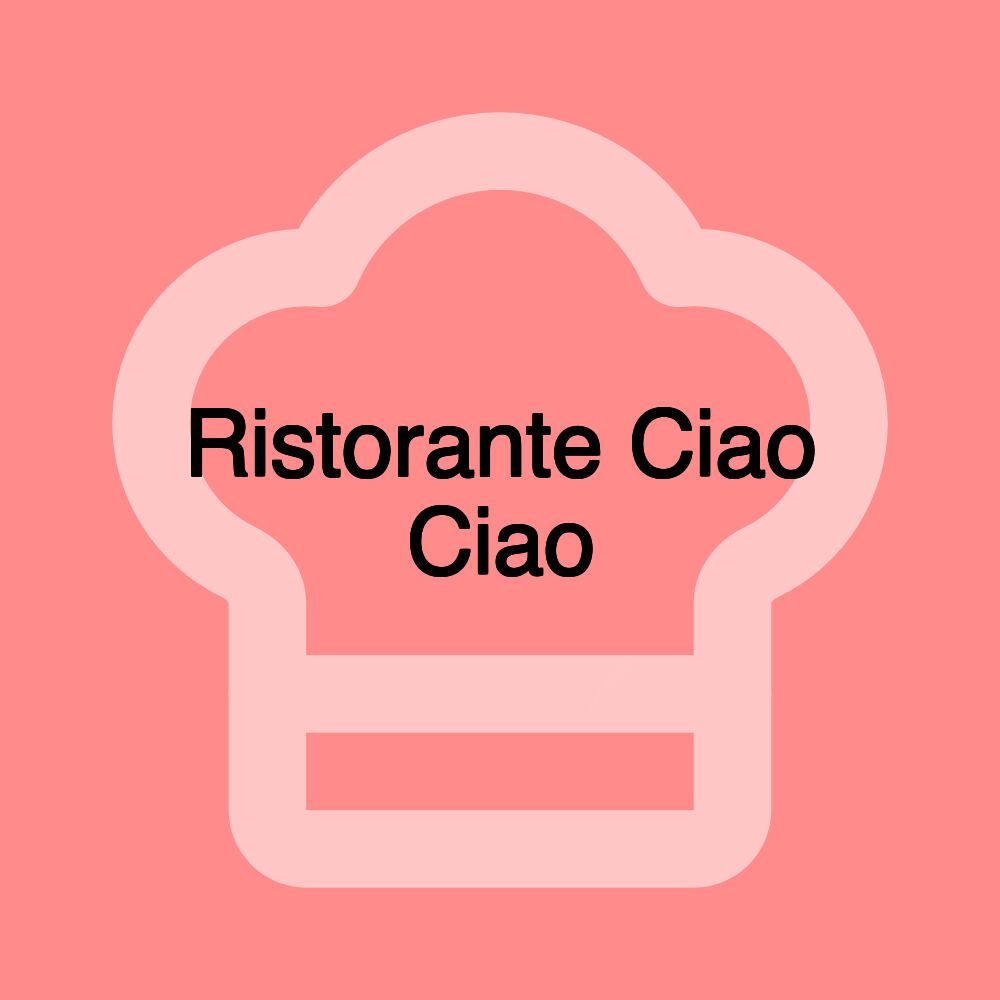 Ristorante Ciao Ciao