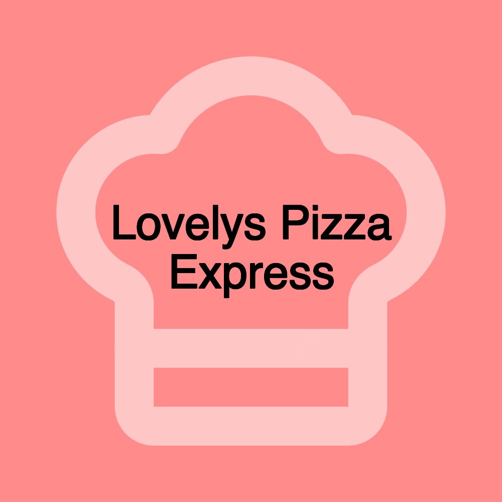 Lovelys Pizza Express