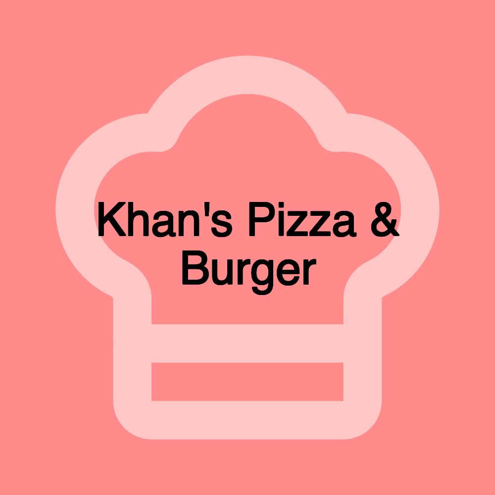 Khan's Pizza & Burger
