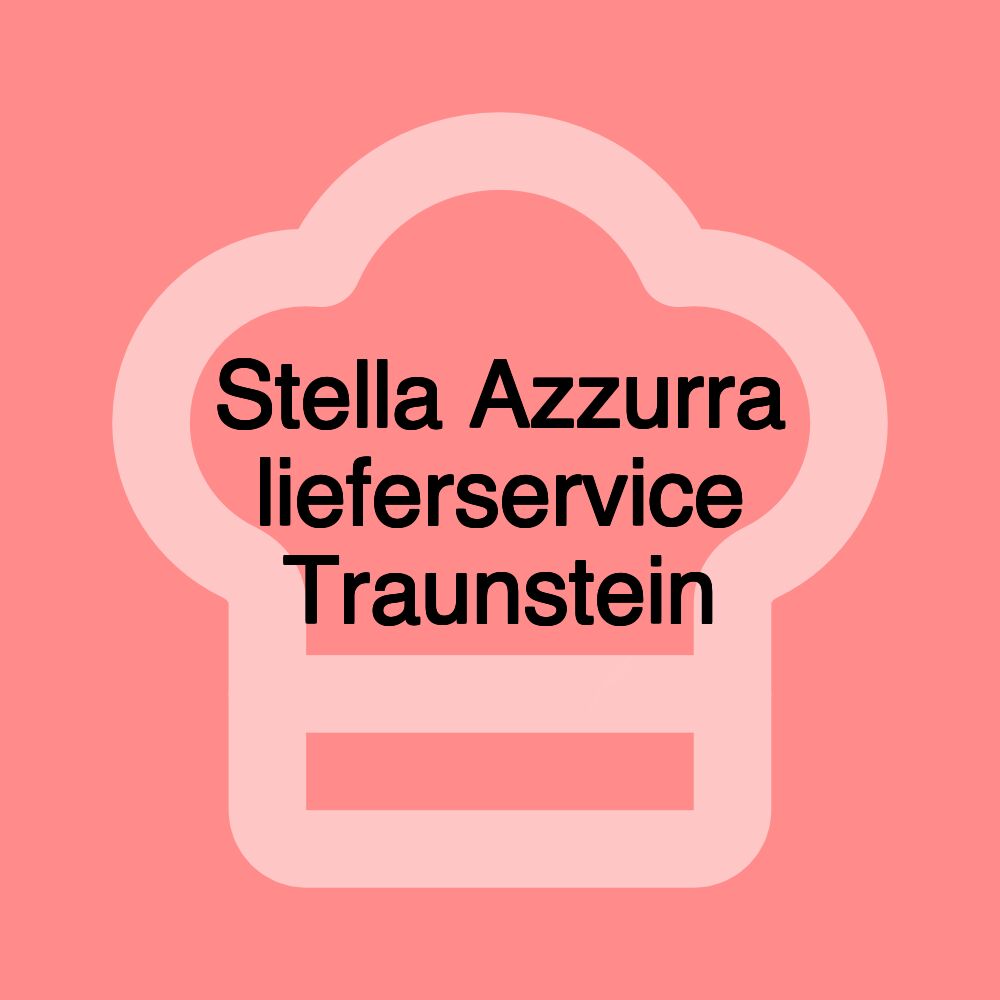 Stella Azzurra lieferservice Traunstein