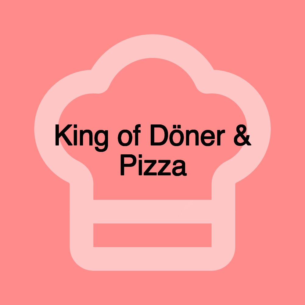 King of Döner & Pizza